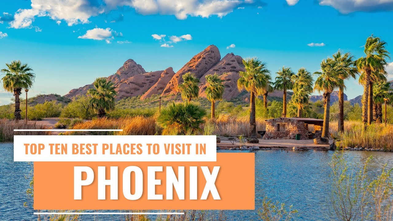 Best 10 Places to Visit in Phoenix, United States