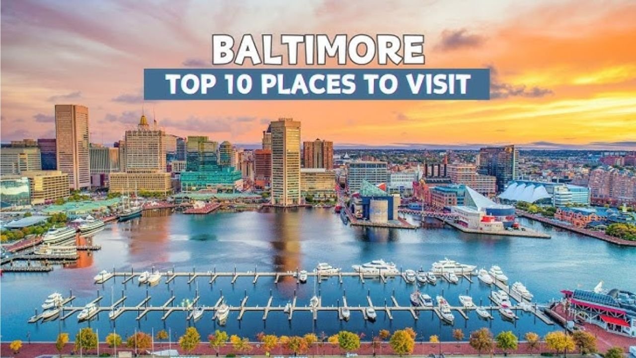 10 Best Places to Visit in Baltimore