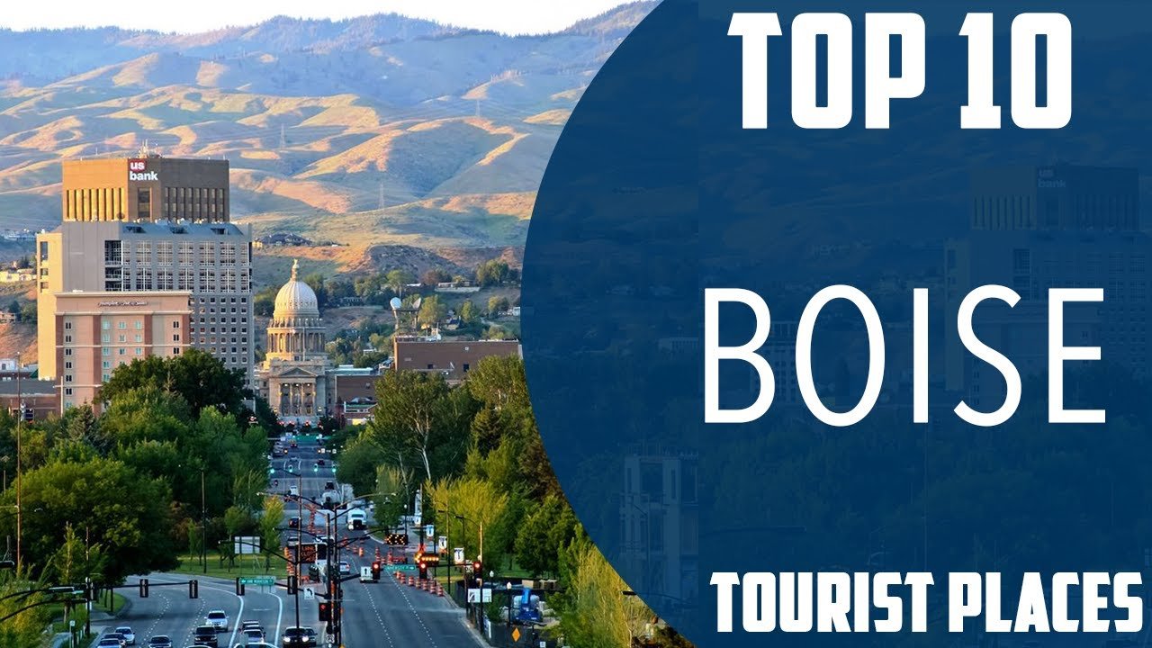 10 Best Places to Visit in Boise, United States