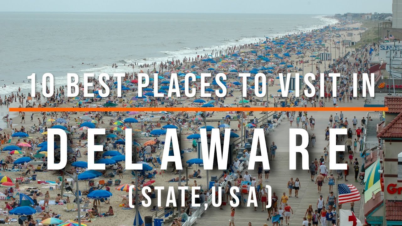 10 Best Places to Visit in Delaware