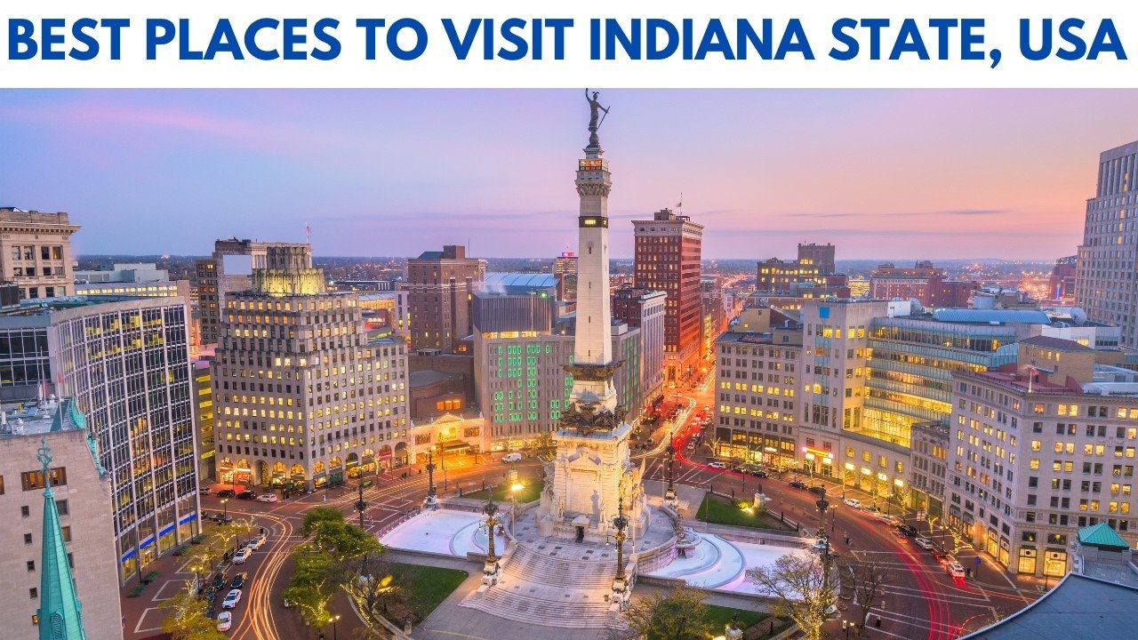 10 Best Places to Visit in Indiana