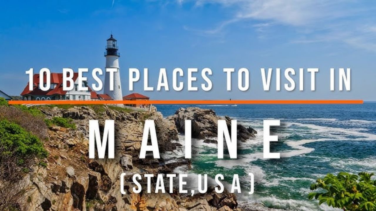 10 Best Places to Visit in Maine