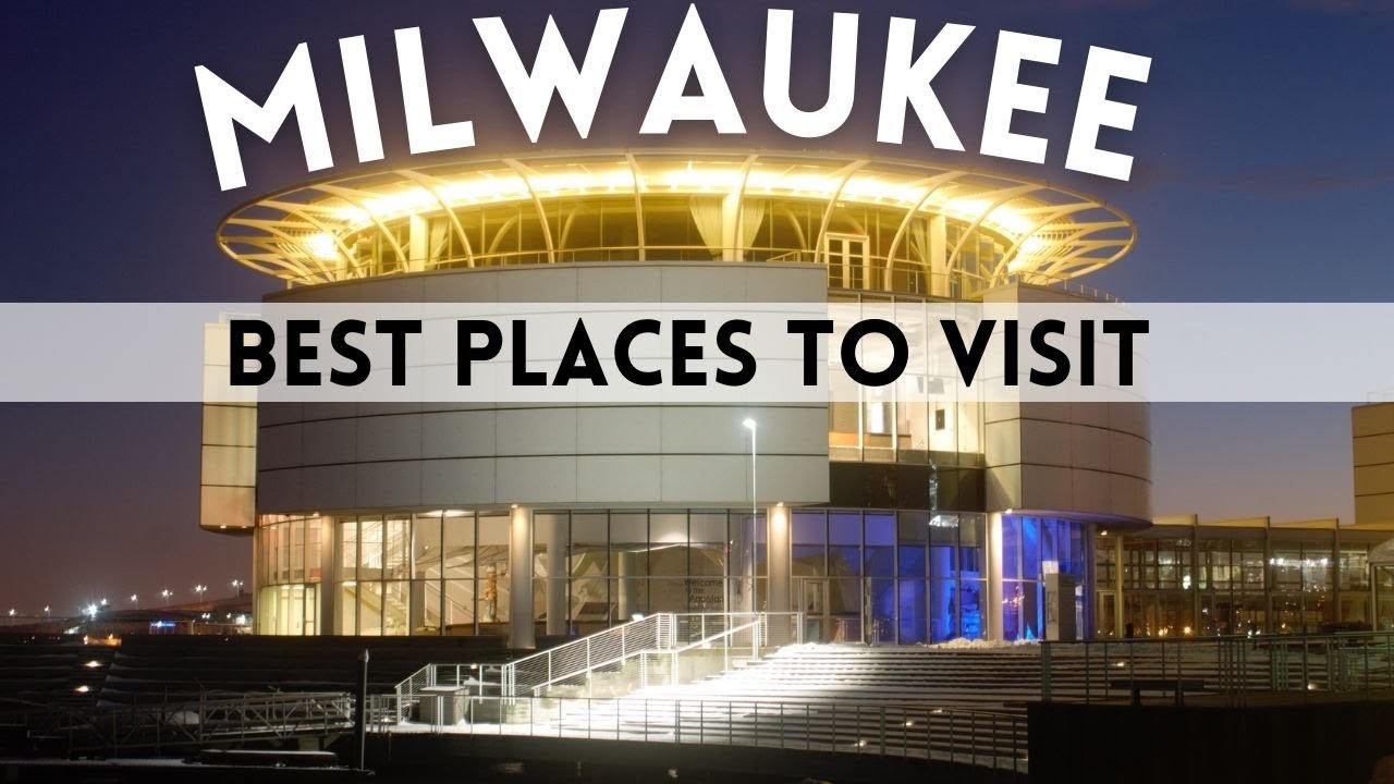 10 Best Places to Visit in Milwaukee, United States