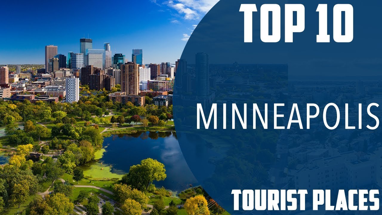 10 Best Places to Visit in Minneapolis