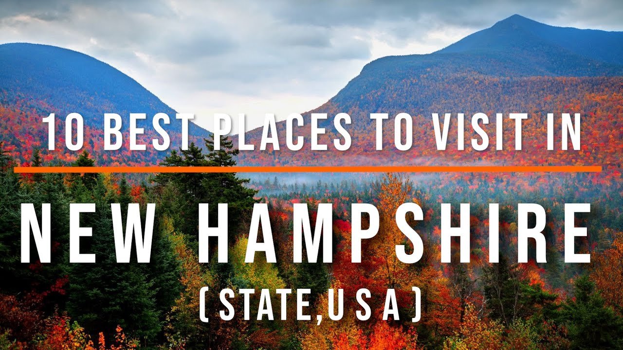 10 Best Places to Visit in New Hampshire