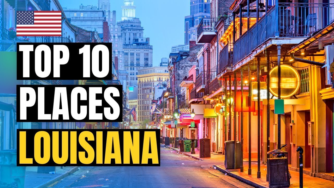 10 best places to visit in louisiana