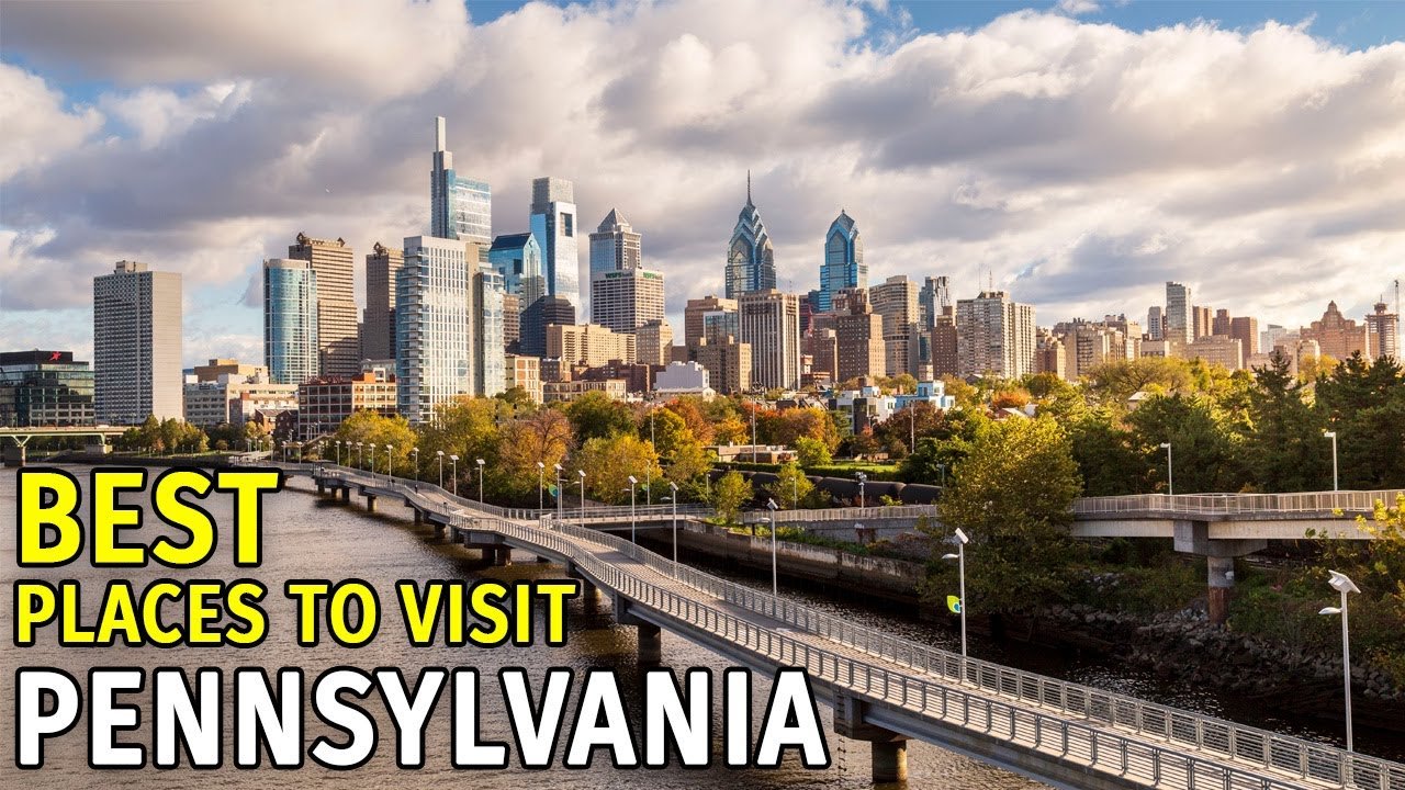 10 Best Places to Visit in Pennsylvania